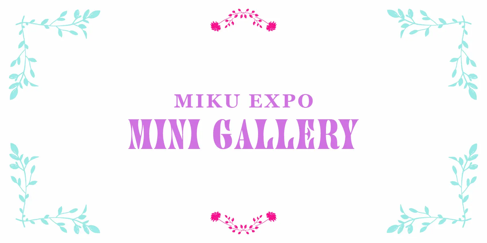 MIKU EXPO Online Gallery